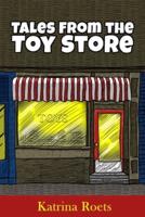 Tales from the Toy Store