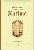 What You Need to Know About Fatima