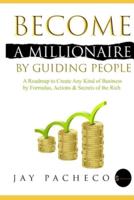 Become a Millionaire by Guiding People