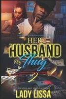 Her Husband, My Thug 2