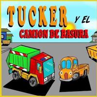 Tucker Y El Camión De Basura