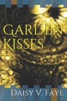 Garden Kisses