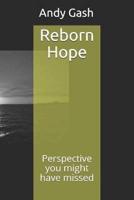 Reborn Hope: Perspective you might have missed