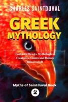 Greek Mythology: Fantastic Beasts, Mythological Creatures, Giants and Robots (Illustrated)