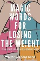 Magic Words for Losing the Weight