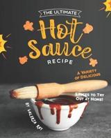 The Ultimate Hot Sauce Recipe