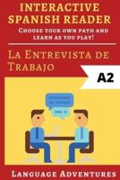 Interactive Spanish Reader: La Entrevista de Trabajo - A2: Choose your own path and learn as you play!