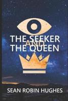 The Seeker and The Queen