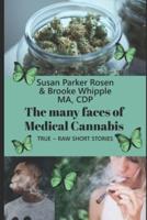 The Many Faces of Medical Cannabis
