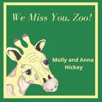 We Miss You, Zoo!