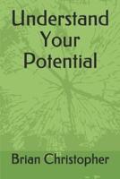 Understand Your Potential