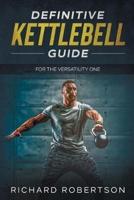 Definitive Kettlebell Guide
