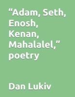 "Adam, Seth, Enosh, Kenan, Mahalalel," poetry