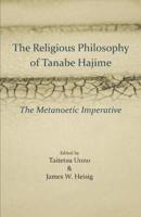 The Religious Philosophy of Tanabe Hajime