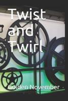Twist and Twirl