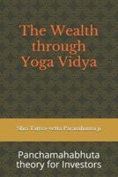 The Wealth Through Yoga Vidya
