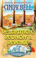 Relaxation, Reunions & Revenge