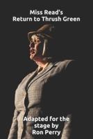 Miss Read's Return to Thrush Green: Adapted for the stage by Ron Perry