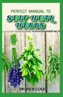 Perfect Manual To Self Heal Herbs