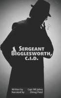 Sergeant Bigglesworth, C.I.D. (Illustrated)