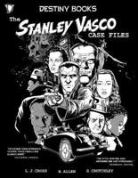 The Stanley Vasco Case Files