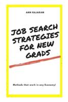 Job Search Strategies for New Grads: Methods that work in any Economy