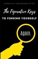 Figurative Keys to Finding Yourself AGAIN