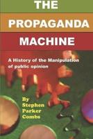 The Propaganda Machine