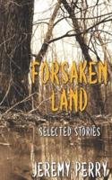 Forsaken Land: Selected Stories