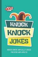 Knock Knock Jokes. 400+ Knock Knock and Silly Jokes For Kids And Adults.