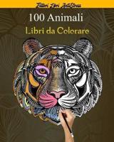100 Animali Libri Da Colorare