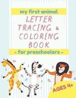 My First Animal Letter Tracing & Coloring Book - For Preschoolers - Ages 4+