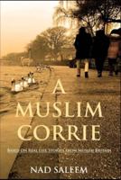 A Muslim Corrie: Based on Real Life Stories from Muslim Britain