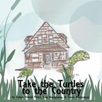 Take the Turtles to the Country