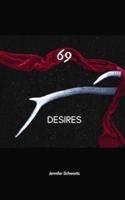 69 Desires