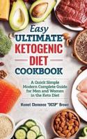 Easy Ultimate Ketogenic Diet Cookbook