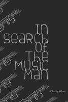 In Search of The Music Man