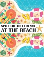 Spot the Difference at The Beach!: A Fun Search and Find Books for Children 6-10 years old