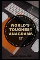 World's Toughest Anagrams - 27