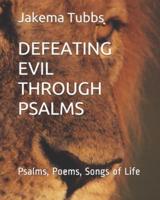 Defeating Evil Through Psalms