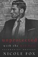 Unprotected With the Mob Boss (Alekseiev Bratva)