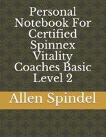 Personal Notebook For Certified Spinnex Vitality Coaches Basic Level 2