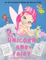 Unicorn And Fairy Coloring Books for Girls My First Big Book of Unicorns And Magical Fairies