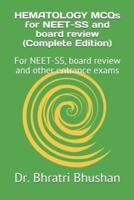 HEMATOLOGY MCQs for NEET-SS and board review (Complete Edition): For NEET-SS, board review and other entrance exams
