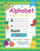 Trace Letters of the Alphabet With Fruit and Vegetable Sight Words