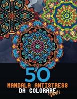 50 Mandala Antistress Da Colorare Vol.2