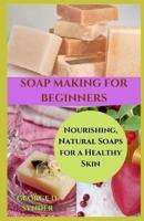 Soap Making for Beginners