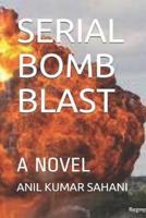 Serial Bomb Blast