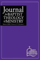 Journal for Baptist Theology & Ministry, Volume 17