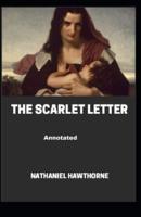 The Scarlet Letter Annotated Illustrated